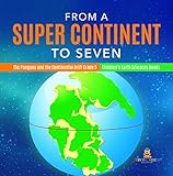 From a Super Continent to Seven | The Pangaea and the Continental Drift Grade 5 | Children's Earth Sciences Books (English Edition)