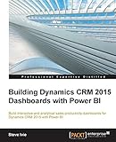 Building Dynamics CRM 2015 Dashboards with Power BI (English Edition)