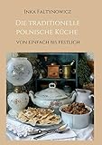 Die traditionelle polnische Küche: von einfach b