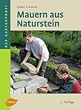 Mauern aus Naturstein (Der Gartenprofi)