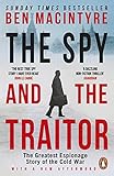 The Spy and the Traitor: The Greatest Espionage Story of the Cold War (English Edition)