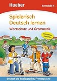 Spielerisch Deutsch lernen – Wortschatz und Grammatik – Lernstufe 1: Deutsch als Zweitsprache / Fremdsprache / Buch (Spielerisch Deutsch lernen: Deutsch als Zweitsprache/Fremdsprache,)