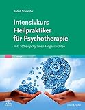 Intensivkurs Heilpraktiker für Psychotherapie: Mit 160 einprägsamen Fallg