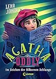 Agatha Oddly (Band 3) - Im Zeichen der Silbernen Schlange: Detektiv-Roman für Mädchen und Jungen ab 11 J