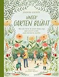 Unser Garten blüht: Wie ein Farn in unser Haus zog und unsere Liebe zum Gärtnern weck