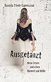 Ausgetanzt - Mein Leben zwischen Himmel und Hö