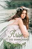 Arise - Zeit des Erwachens (Band 1): Romantasy (Engel-Saga)