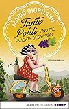Tante Poldi und die Früchte des Herrn: Kriminalroman (Sizilienkrimi 2)