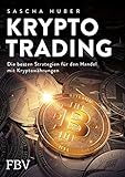 Kryptotrading: Alles über Kauf, Verkauf und Strategie beim Handel mit Krypto-Währung