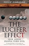 The Lucifer Effect: How Good People Turn Evil (English Edition)