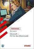 STARK Training Gymnasium - Deutsch - Fit für die Oberstufe (STARK-Verlag - Training)