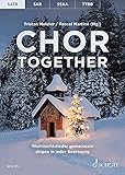 Chor together: Weihnachtslieder gemeinsam singen in jeder Besetzung. gemischter Chor (SATB) a cappella. Chorb