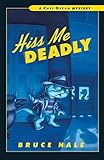 Hiss Me Deadly: A Chet Gecko Mystery