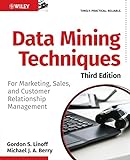 Data Mining Techniques: For Marketing, Sales, and Customer Relationship Manag