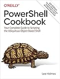 PowerShell Cookbook: Your Complete Guide to Scripting the Ubiquitous Object-Based Shell (English Edition)