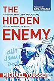 The Hidden Enemy: Aggressive Secularism, Radical Islam, and the Fight for Our F