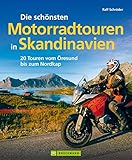 Skandinavien mit Motorrad: Die schönsten Motorradtouren in Skandinavien: 20 Touren vom Fehmarnbelt bis zum Nordkap. Inkl. Motorradtouren in Schweden, Dänemark, vielen Bildern und Biker-Tipp