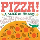 Pizza!: A Slice of History (English Edition)