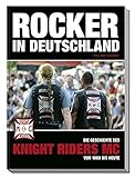 Rocker in Deutschland – Knight Riders MC: Die Geschichte des Knight Riders MC von 1969 b