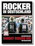 Rocker in Deutschland – Knight Riders MC: Die Geschichte des Knight Riders MC von 1969 b