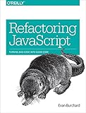 Refactoring JavaScript: Turning Bad Code Into Good C