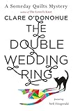 The Double Wedding Ring: A Someday Quilts Mystery Featuring Nell Fitzg