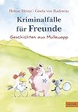 Kriminalfälle für Freunde: Geschichten aus Mullewapp (Gulliver Taschenbücher, 74641)