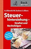 Steuerhinterziehung – Straftat und Rechtsfolgen (Beck kompakt)