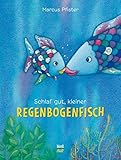 Schlaf gut, kleiner Regenbogenfisch (Der Regenbogenfisch)