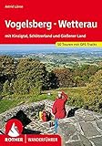 Vogelsberg - Wetterau: mit Kinzigtal, Schlitzerland und Gießener Land. 50 Touren. Mit GPS-Tracks (Rother Wanderführer)