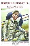 Jeremiah A. Denton, Jr. Vietnam War Hero (English Edition)