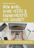 New Work, Home Office & Raumkonzepte der Zukunft: Wie Sie mit dem Code für kreative Räume einen Workspace für mehr Innovation und bessere Zusammenarbeit Ihrer Mitarb