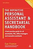 Definitive Personal Assistant & Secretarial Handbook: A Best Practice Guide for All Secretaries, PAs, Office Managers and Ex