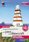 Let's Play.Programmieren lernen mit Java und Minecraft: Plugins erstellen ohne Vorkenntnisse (mitp Anwendungen)