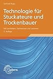 Technologie für Stuckateure und Trockenbauer: Mit Lernfeldern, F