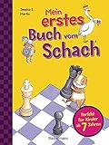 Mein erstes Buch vom Schach. Tricks und Strategien in 3 Schwierigkeitsstufen. Für Kinder ab 7 J