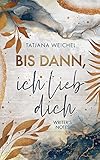 Bis dann, ich lieb dich: Writer's N