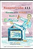 Karate oder Kekse: Buch 2 (Rosenstraße 111)