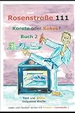 Karate oder Kekse: Buch 2 (Rosenstraße 111)