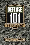 Defense 101: Understanding the Military of Today and Tomorrow