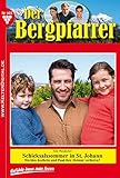 Der Bergpfarrer 403 – Heimatroman: Schicksalssommer in St. J
