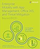 Enterprise Mobility with App Management, Office 365, and Threat Mitigation: Beyond BYOD (IT Best Practices - Microsoft Press) (English Edition)