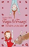 Finja & Franzi - Da haben wir den Salat (Die Finja & Franzi-Reihe, Band 2)