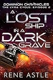 A Lost Ship in a Dark Grave (The Lyra Cycle Book 2) (English Edition)