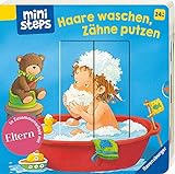 ministeps: Haare waschen, Zähne putzen: Ab 24 Monaten (ministeps Bücher)