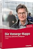 Escher, Die Vorsorge-Mappe: Testamente, Vollmachten, Verfügungen (Escher. Ihr MDR-Ratgeber bei Haufe)