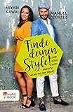 Finde deinen Style!: Und fühle dich endlich wohl mit dir selb