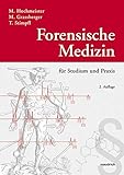 Forensische Medizin für Studium und Prax