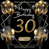 30 Happy Birthday: Gästebuch zum 30. Geburtstag I Schwarz und Gold I Glitzer I 80 Seiten für 40 geschriebene Glückwünsche, Widmungen und Fotos I ... Geschenkidee I Geburtstagszubehör für Party