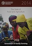 The State of Food and Agriculture (SOFA) 2014: innovation in family farming